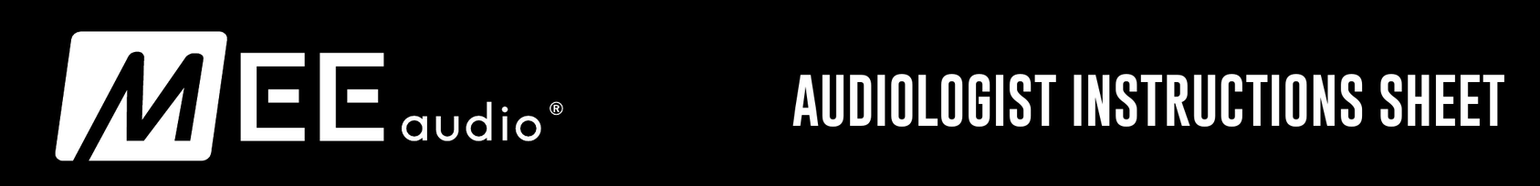 MEE audio – Audiologist Instructions Sheet