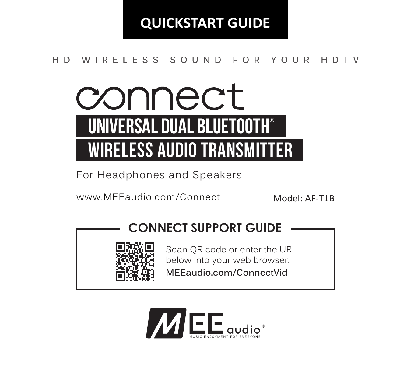 MEE audio Connect — Quickstart Guide cover. Universal Dual Bluetooth® Wireless Audio Transmitter for Headphones and Speakers. Model: AF-T1B. HD Wireless Sound for Your HDTV. www.MEEaudio.com/Connect. Includes a QR code linking to the video setup guide at MEEaudio.com/ConnectVid.