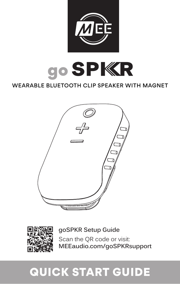 MEE audio goSPKR – Wearable Bluetooth Clip Speaker with Magnet – Quick Start Guide. MEE audio logo. Scan QR code or visit MEEaudio.com/goSPKRsupport.