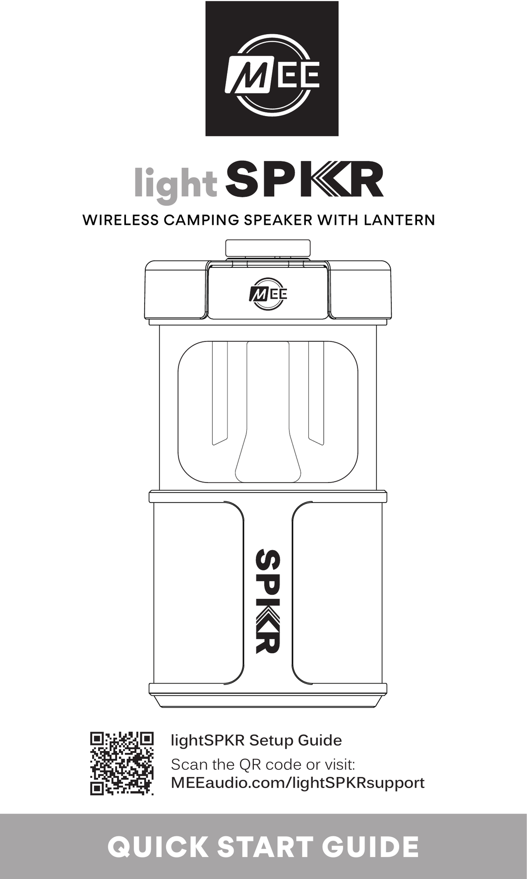 MEE audio lightSPKR – Wireless Camping Speaker with Lantern – Quick Start Guide. MEE audio logo. Scan QR code or visit MEEaudio.com/lightSPKRsupport.