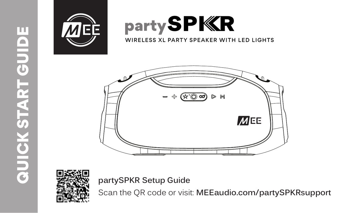 MEE audio partySPKR – Wireless XL Party Speaker with LED Lights – Quick Start Guide. MEE audio logo. Scan QR code or visit MEEaudio.com/partySPKRsupport.