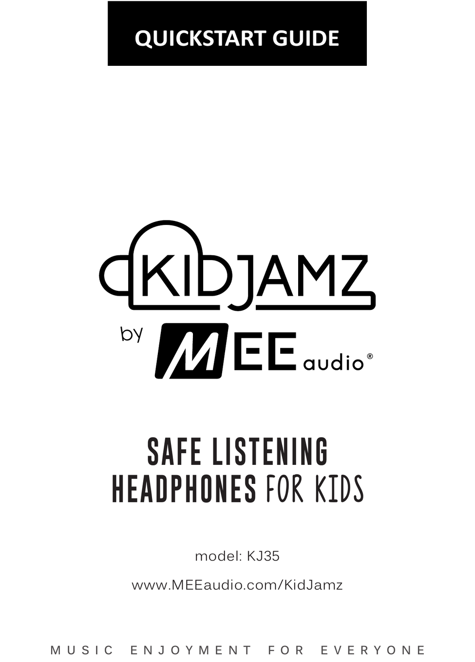 KidJamz by MEE audio – Safe Listening Headphones for Kids – Quickstart Guide cover. KidJamz logo with MEE audio branding. Model: KJ35. www.MEEaudio.com/KidJamz. Music Enjoyment for Everyone.
