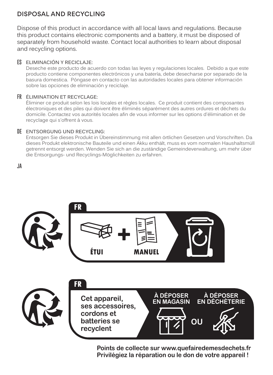 French recycling symbols (FR): The case and manual should be deposited at a recycling center. This device, its accessories, cables and batteries are recyclable — deposit at a store or a recycling center. Collection points at www.quefairedemesdechets.fr. Prefer repair or donation of your device.