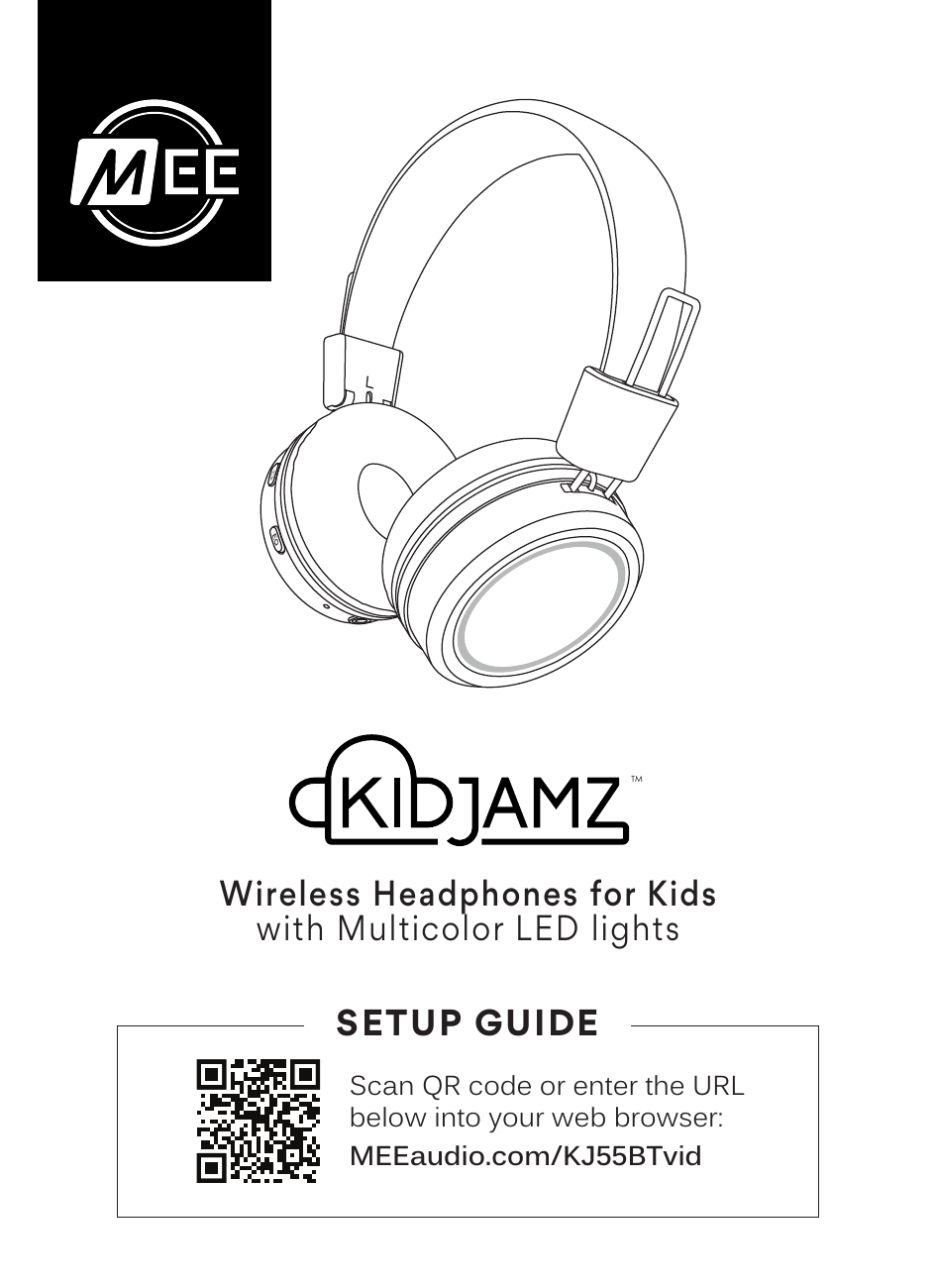 MEE audio KidJamz KJ55BT Setup Guide cover. Illustration of the KidJamz wireless headphones for kids with multicolor LED lights. Includes a QR code linking to the video setup guide at MEEaudio.com/KJ55BTvid.