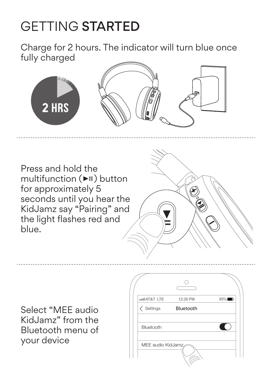Getting Started diagram. Step 1: Charge for 2 hours — headphones shown plugged into a USB wall adapter. The indicator will turn blue once fully charged. Step 2: Press and hold the multifunction button for approximately 5 seconds until you hear the KidJamz say 'Pairing' and the light flashes red and blue — close-up of hand pressing the button on the earcup shown. Step 3: Select 'MEE audio KidJamz' from the Bluetooth menu of your device — a phone showing the Bluetooth settings screen with MEE audio KidJamz listed.