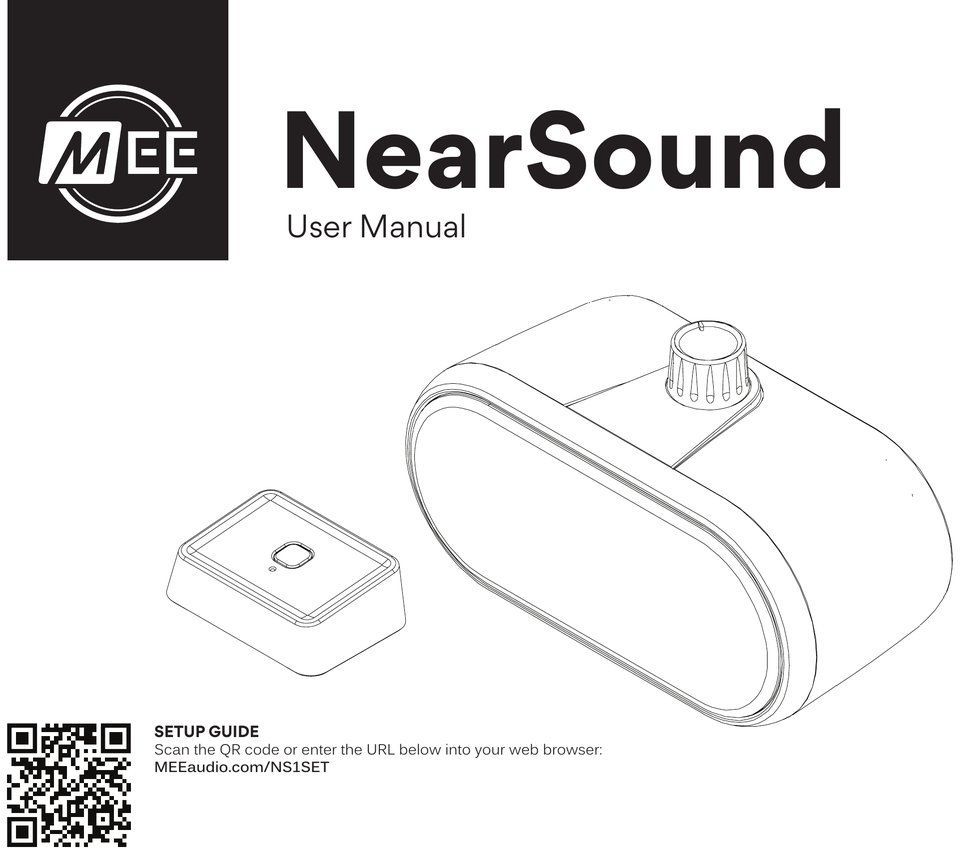 NearSound User Manual cover. MEE audio logo at top left beside the NearSound product name and the words User Manual, an illustration of the NearSound wireless TV speaker with its top power and volume knob next to the small square NearSound wireless transmitter, and a QR code linking to the setup guide at MEEaudio.com/NS1SET.
