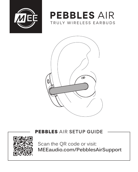 MEE audio Pebbles Air product box cover showing the earbuds and the text 'Truly Wireless Earbuds – Pebbles Air Setup Guide'.